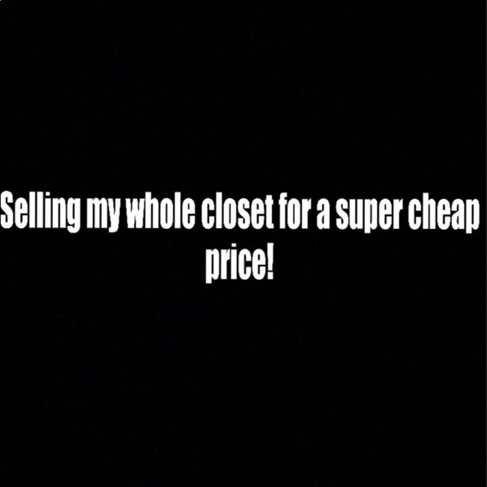 SELLING THE ENTIRE CLOSET
